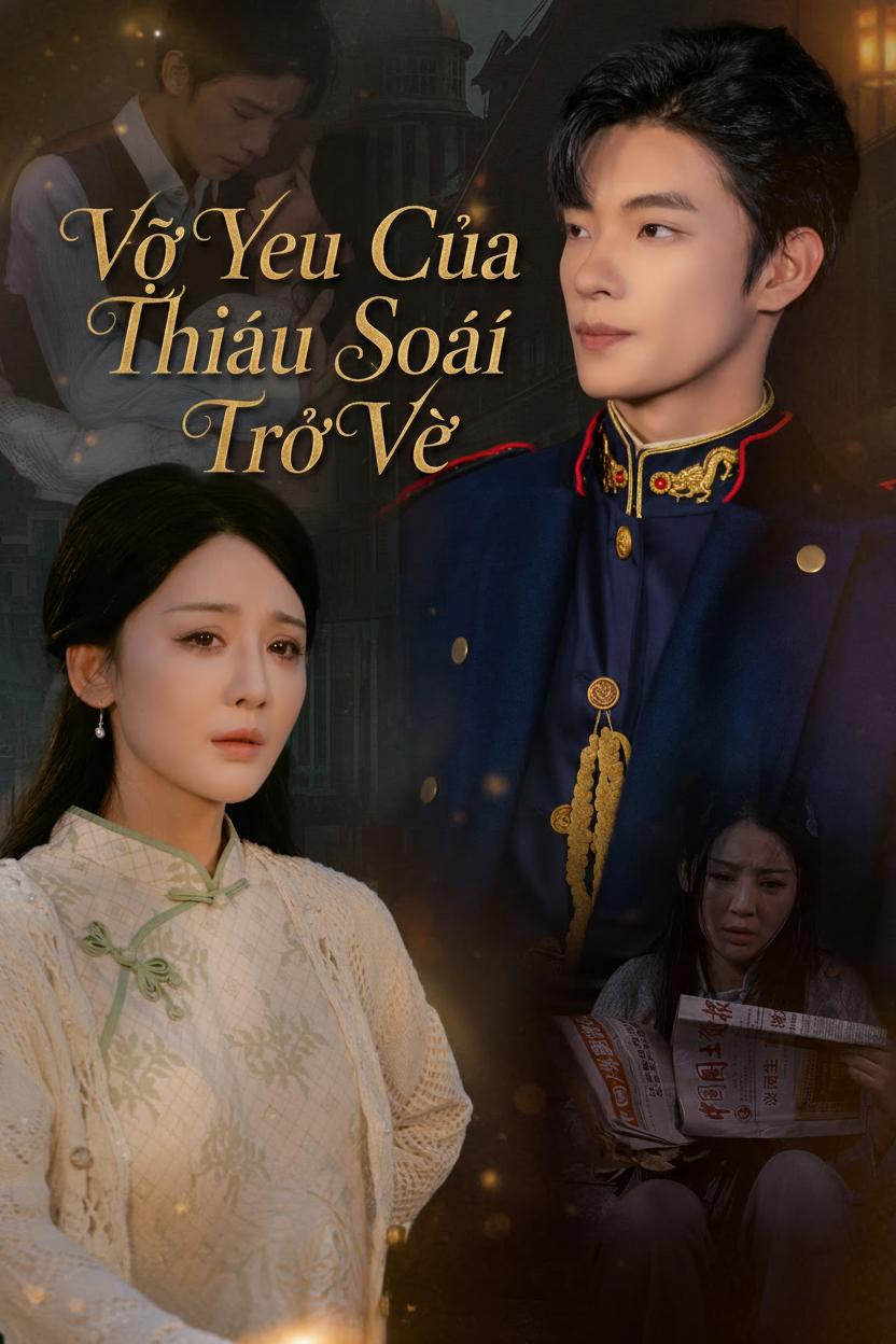 Vợ Yêu Của Thiếu Soái Trở Về