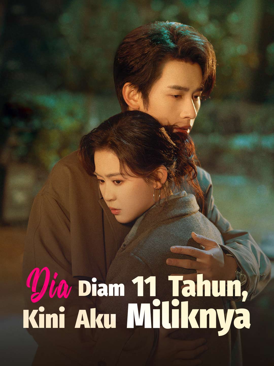 Cinta Diam-Diam 11 Tahun, Kini Aku Miliknya