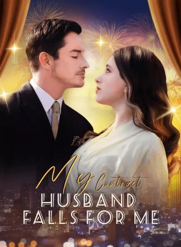 My Contract Husband Falls For Me