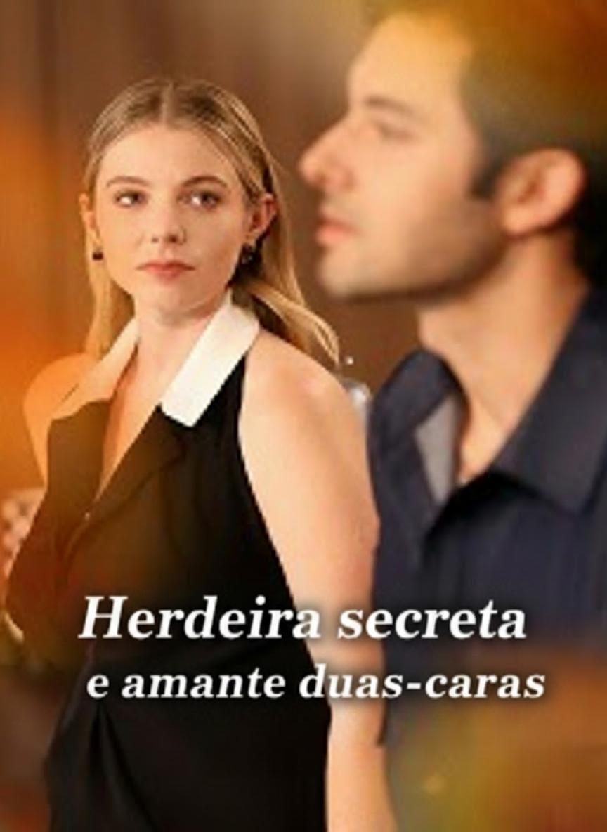 Herdeira secreta e amante duas-caras
