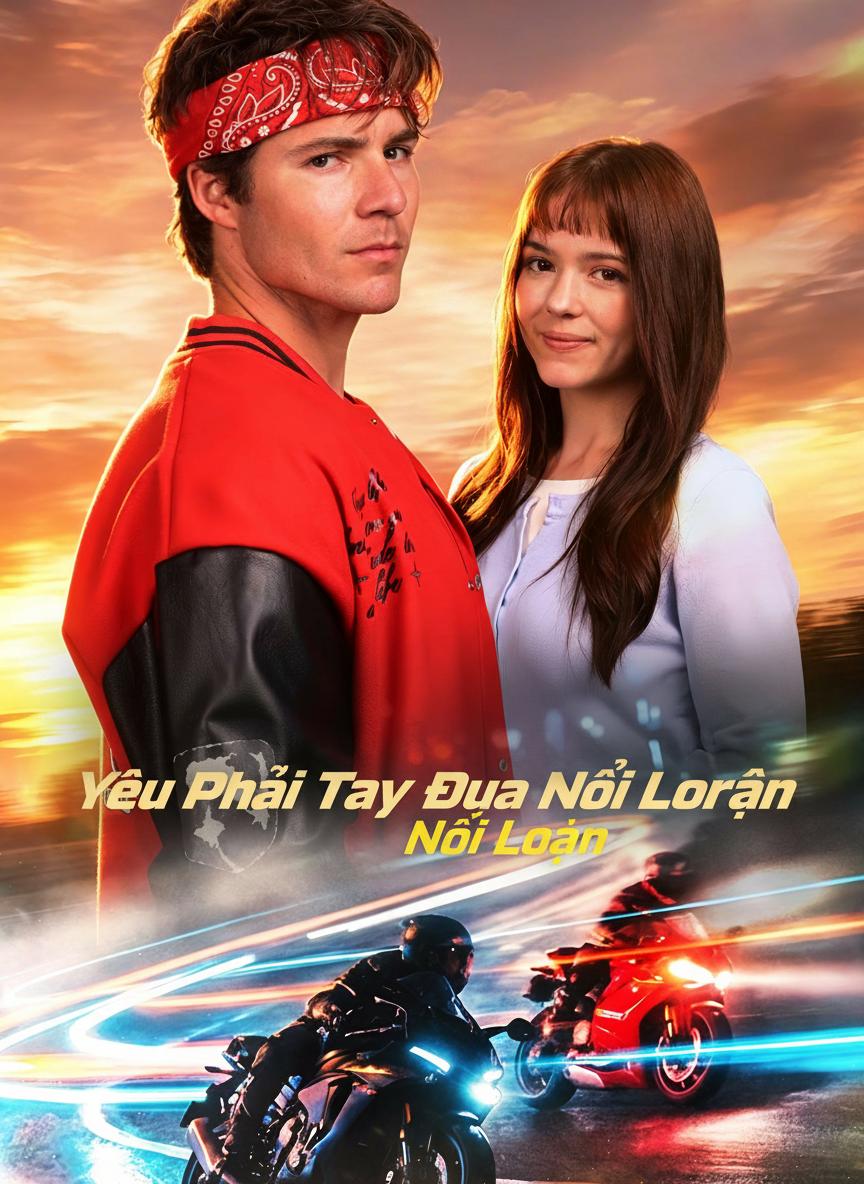 Yêu Phải Tay Đua Nổi Loạn