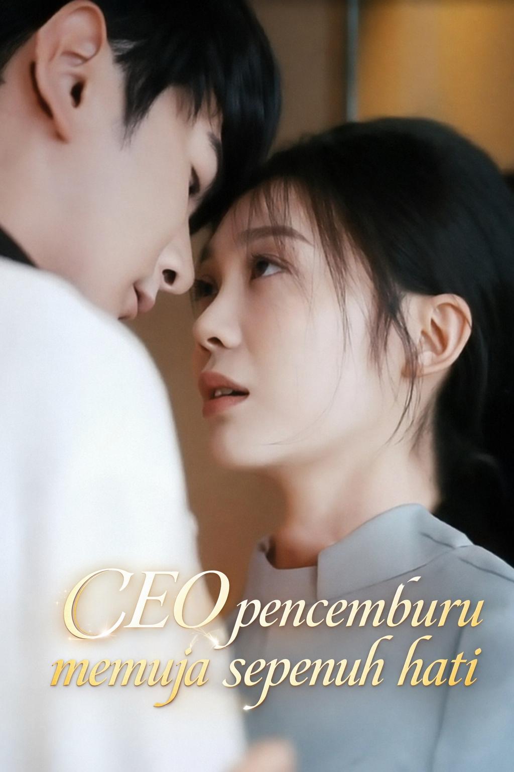 CEO pencemburu memuja sepenuh hati