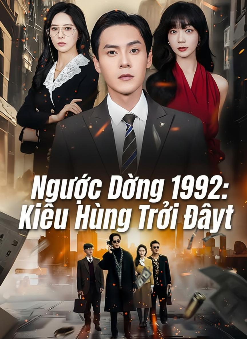 Ngược Dòng 1992: Kiêu Hùng Trỗi Dậy
