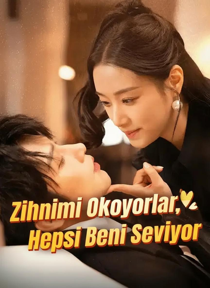 Zihnimi Okuyorlar, Hepsi Beni Seviyor