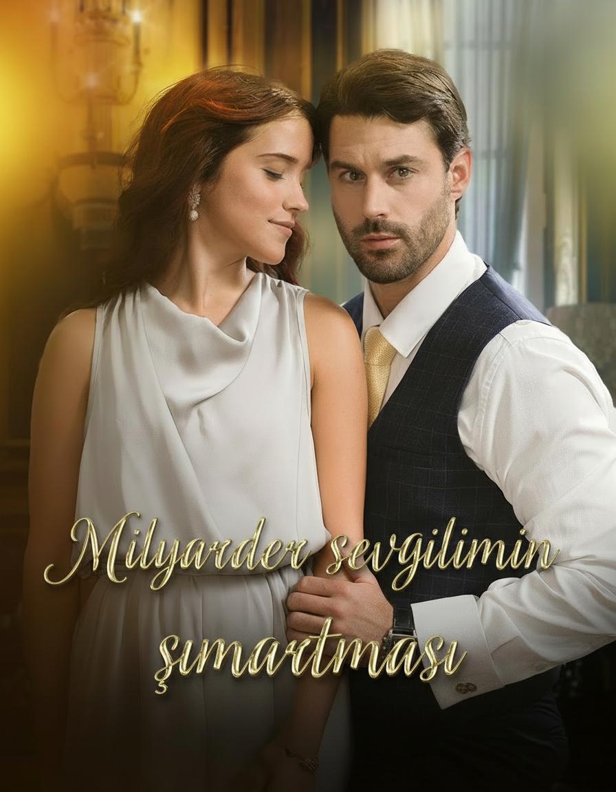 Milyarder sevgilimin şımartması