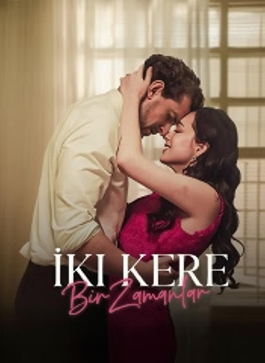 İki Kere Bir Zamanlar