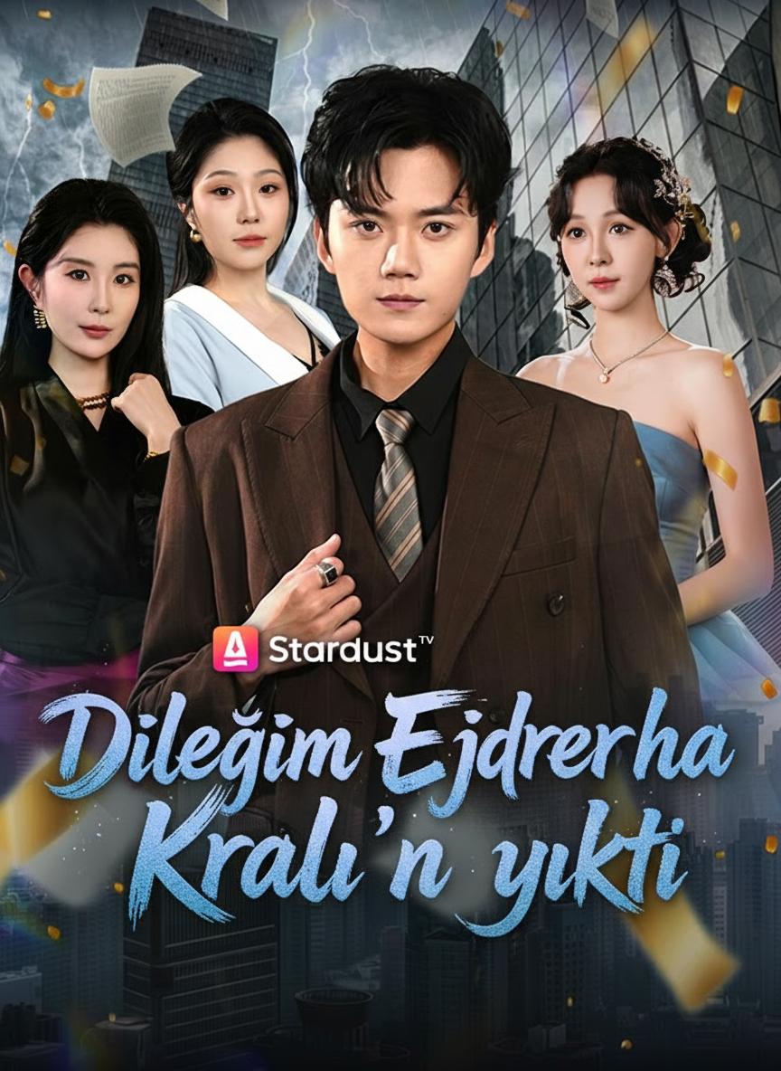 Dileğim Ejderha Kralı'nı yıktı