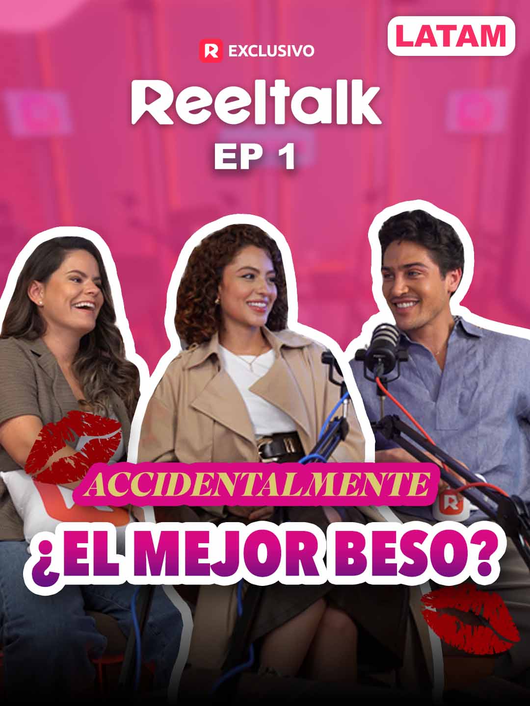ReelTalk LATAM EP 1-Accidentalmente… ¿el mejor beso?