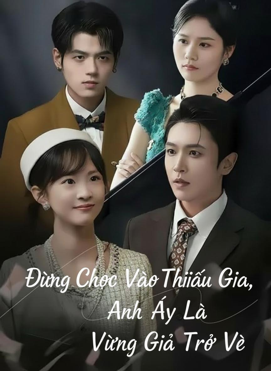 Đừng Chọc Vào Thiếu Gia, Anh Ấy Là Vương Giả Trở Về