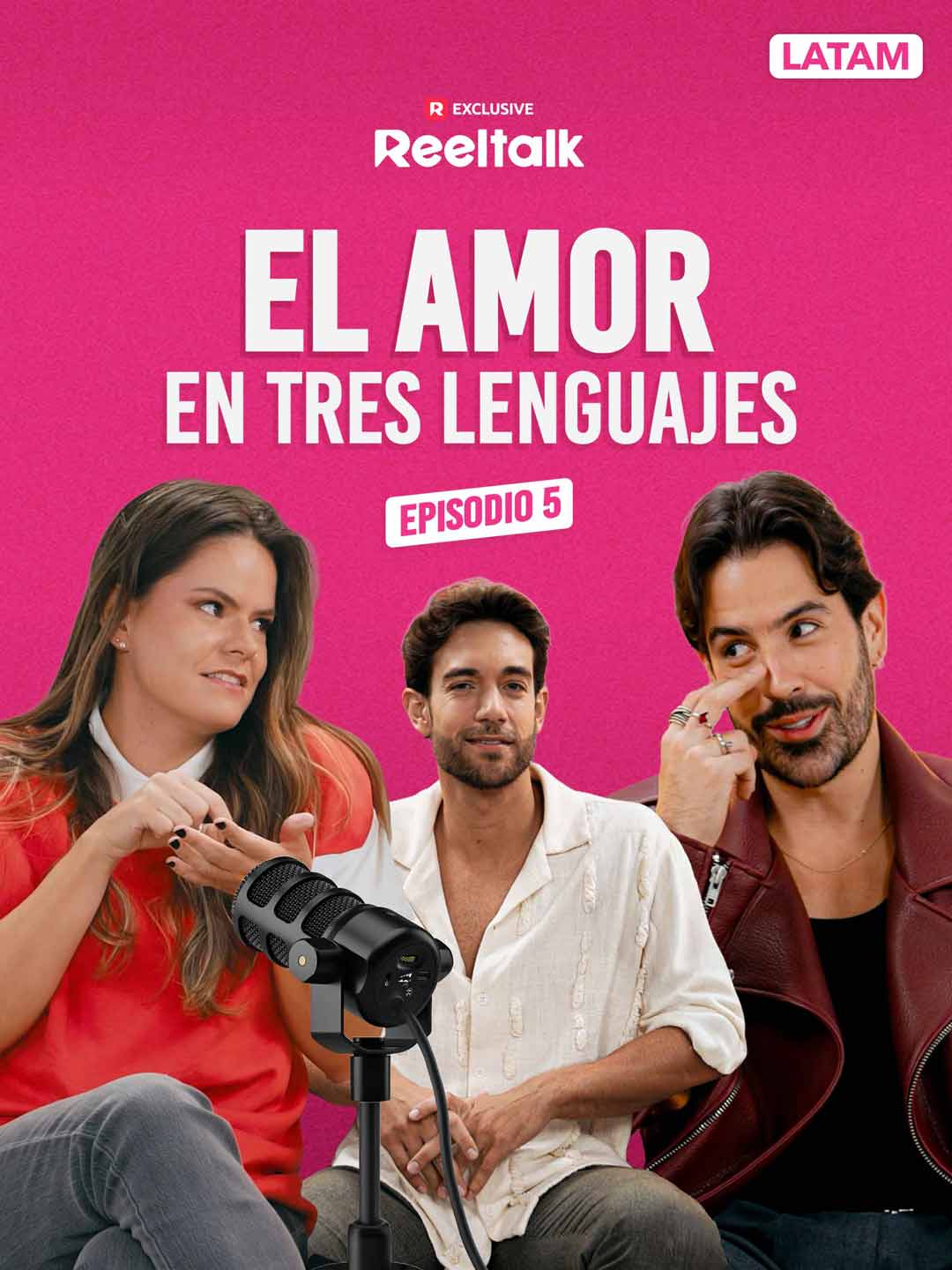 ReelTalk LATAM EP 5-El Amor En Tres Lenguajes
