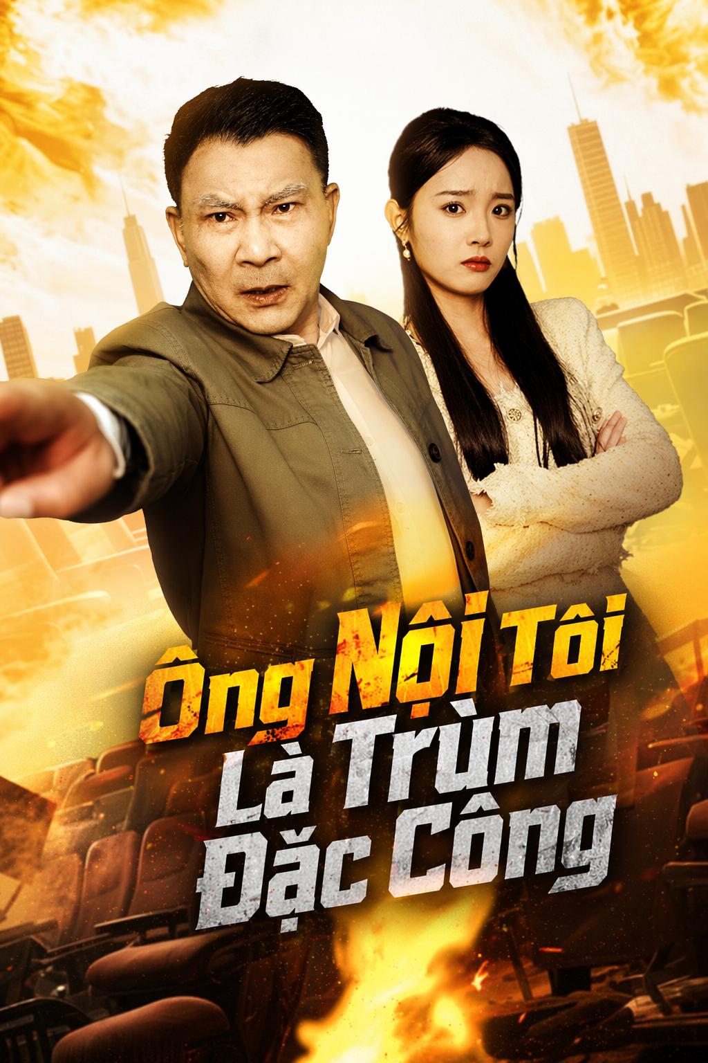 Ông Nội Tôi Là Trùm Đặc Công