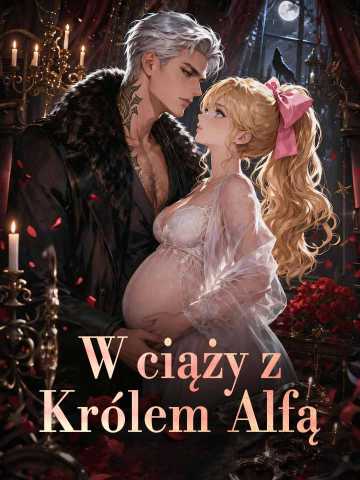 W ciąży z Królem Alfą