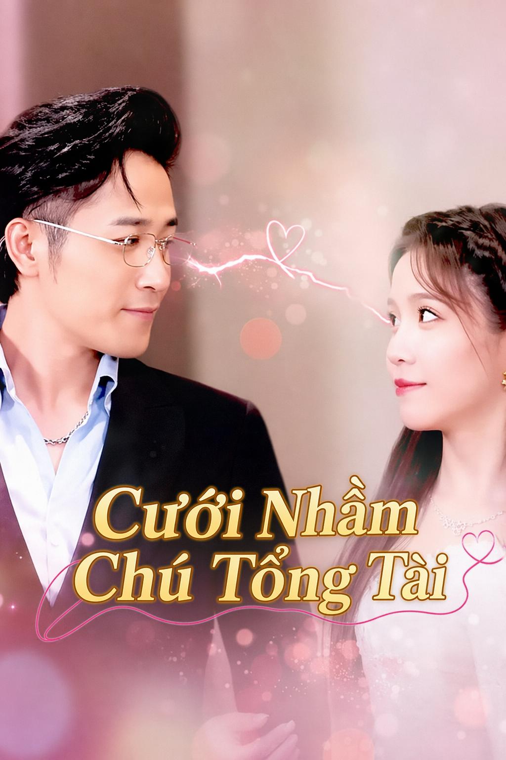 Cưới Nhầm Chú Tổng Tài