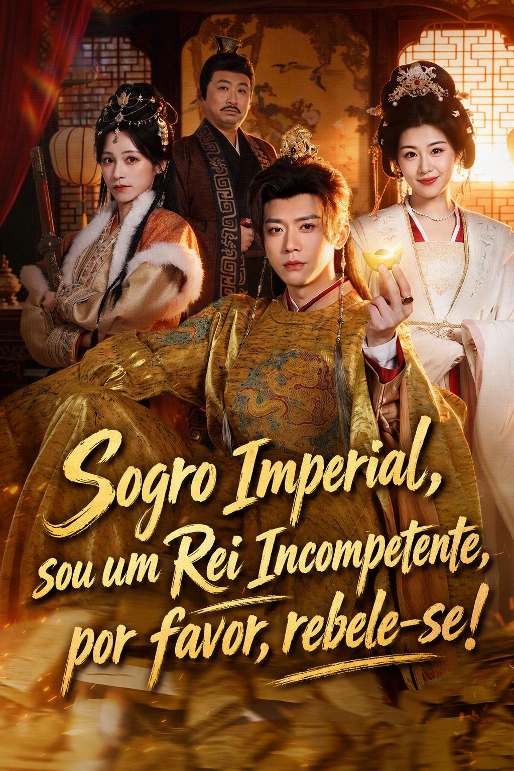 Sogro Imperial, sou um Rei Incompetente, por favor, rebele-se!