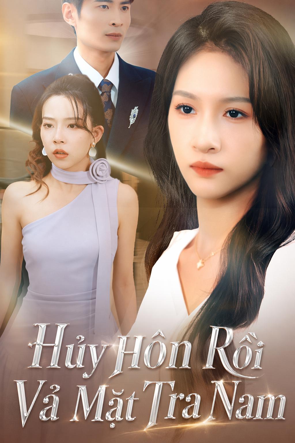 Hủy Hôn Rồi Vả Mặt Tra Nam