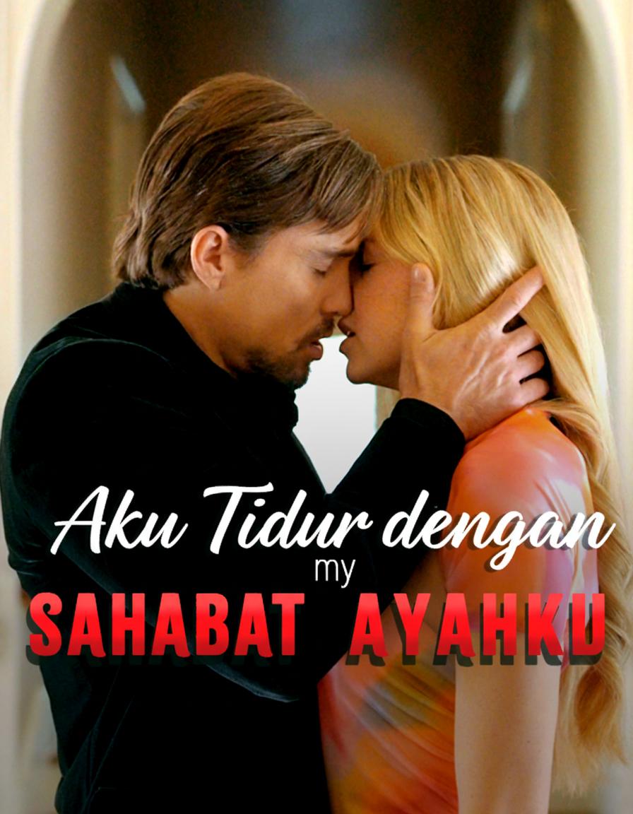 Aku Tidur dengan Sahabat Ayahku