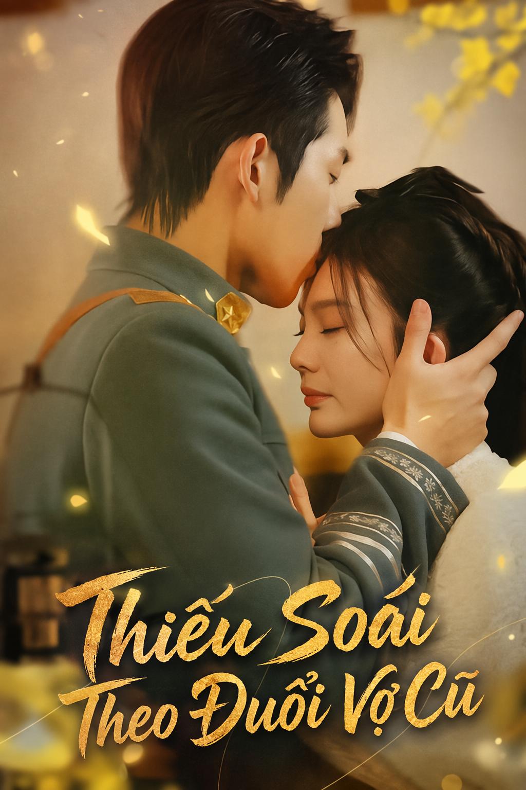 Thiếu Soái Theo Đuổi Vợ Cũ