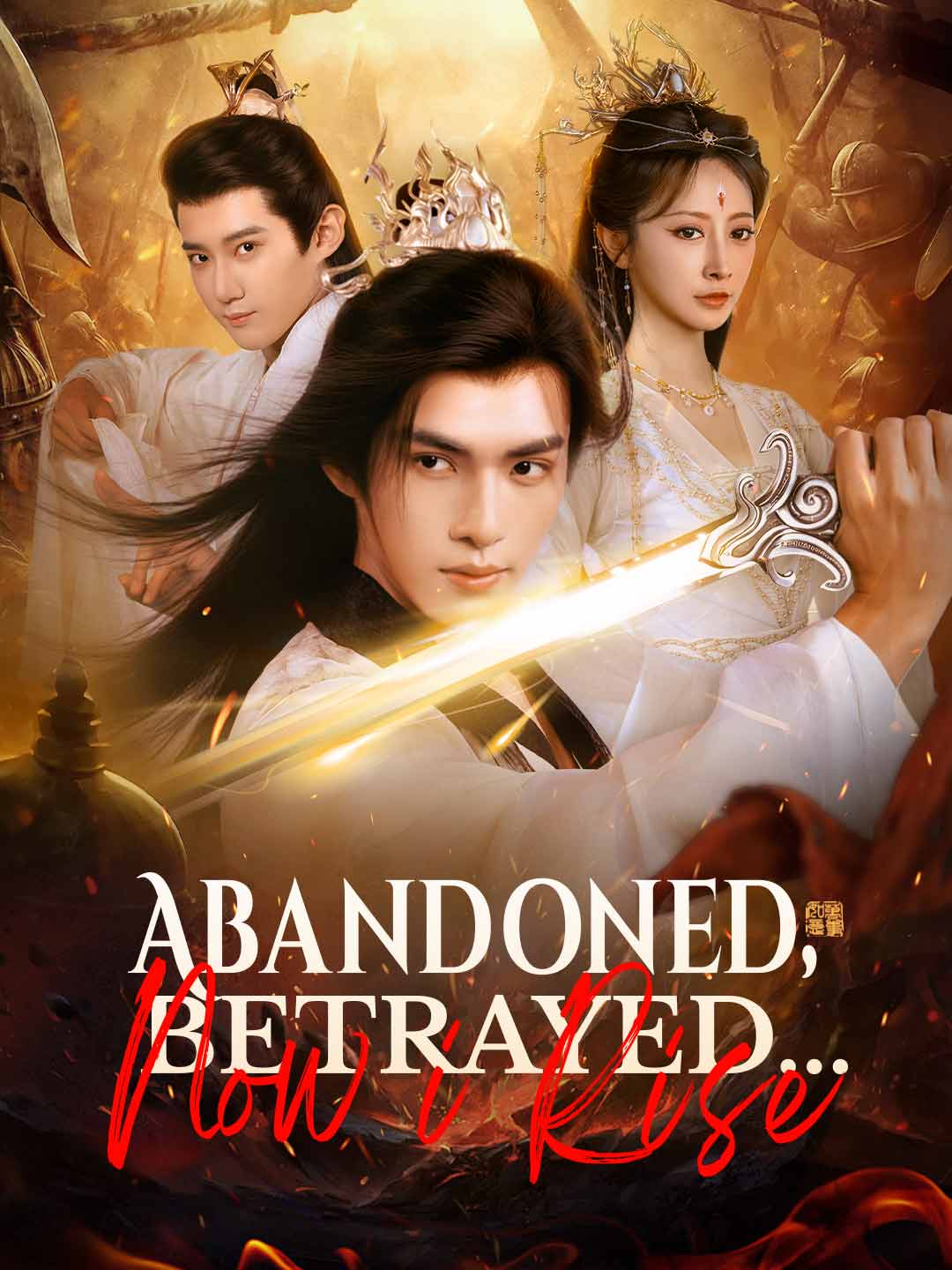 Abandoned, Betrayed... Now I Rise