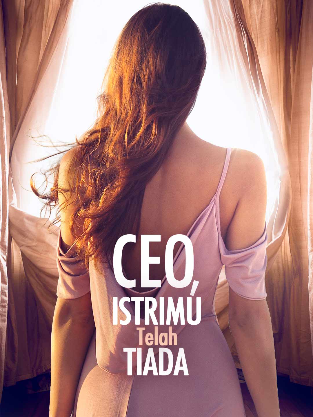 CEO, Istriku Telah Tiada