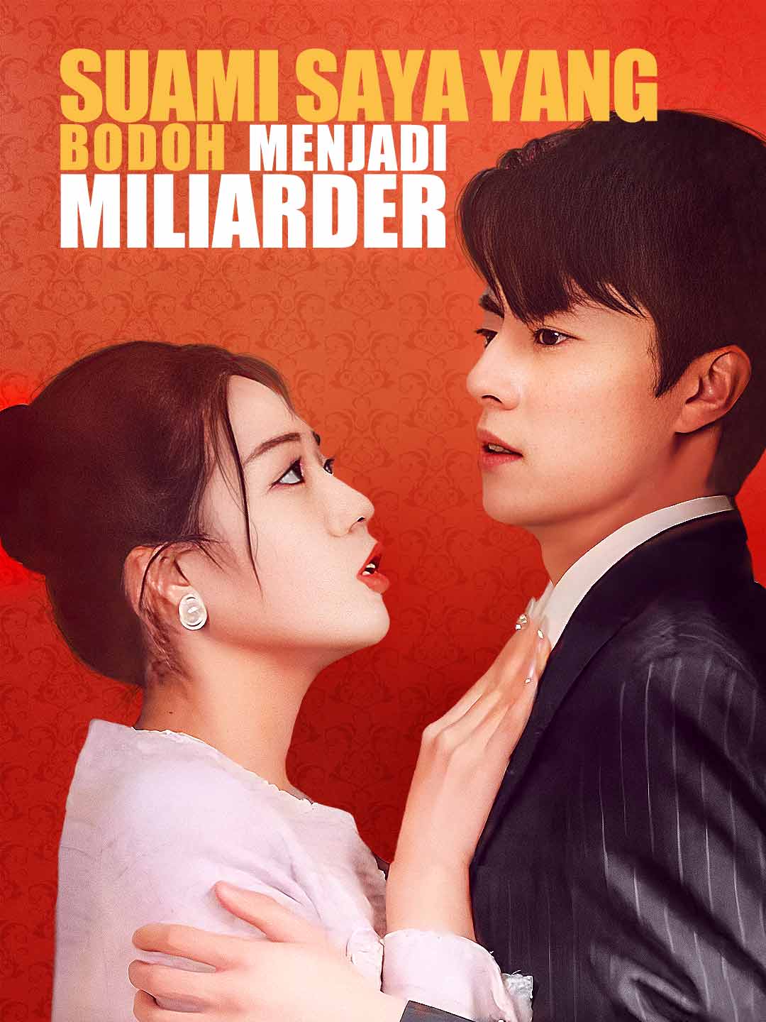 Suami Bodoh Saya Ternyata Miliarder