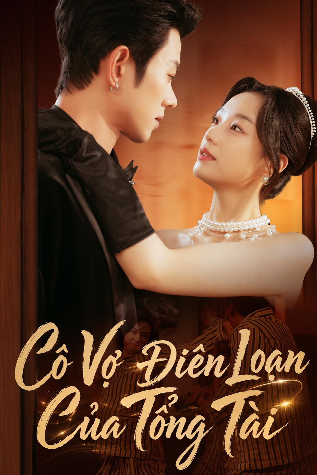 Cô Vợ Điên Loạn Của Tổng Tài