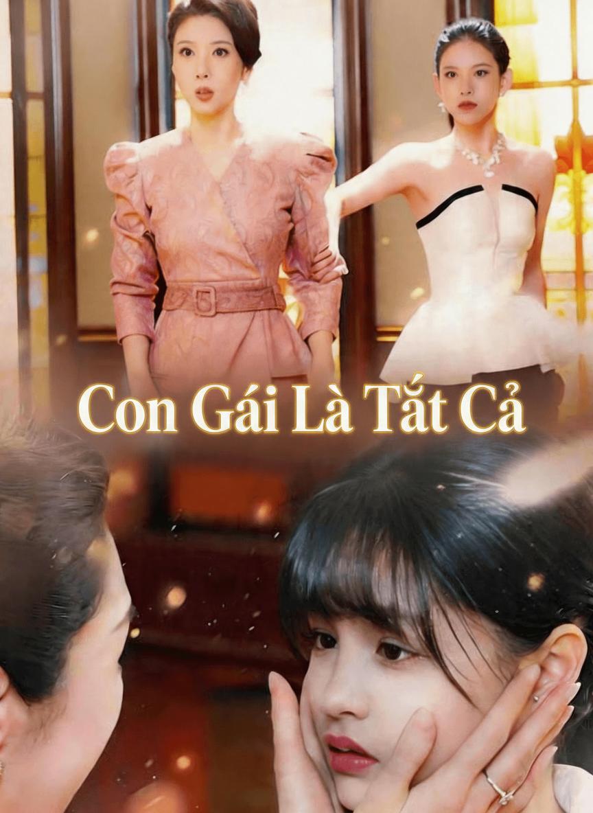 Con Gái Là Tất Cả