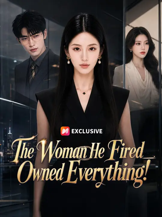 The Woman He Fired Owned Everything!