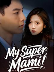 My Super Mommy!