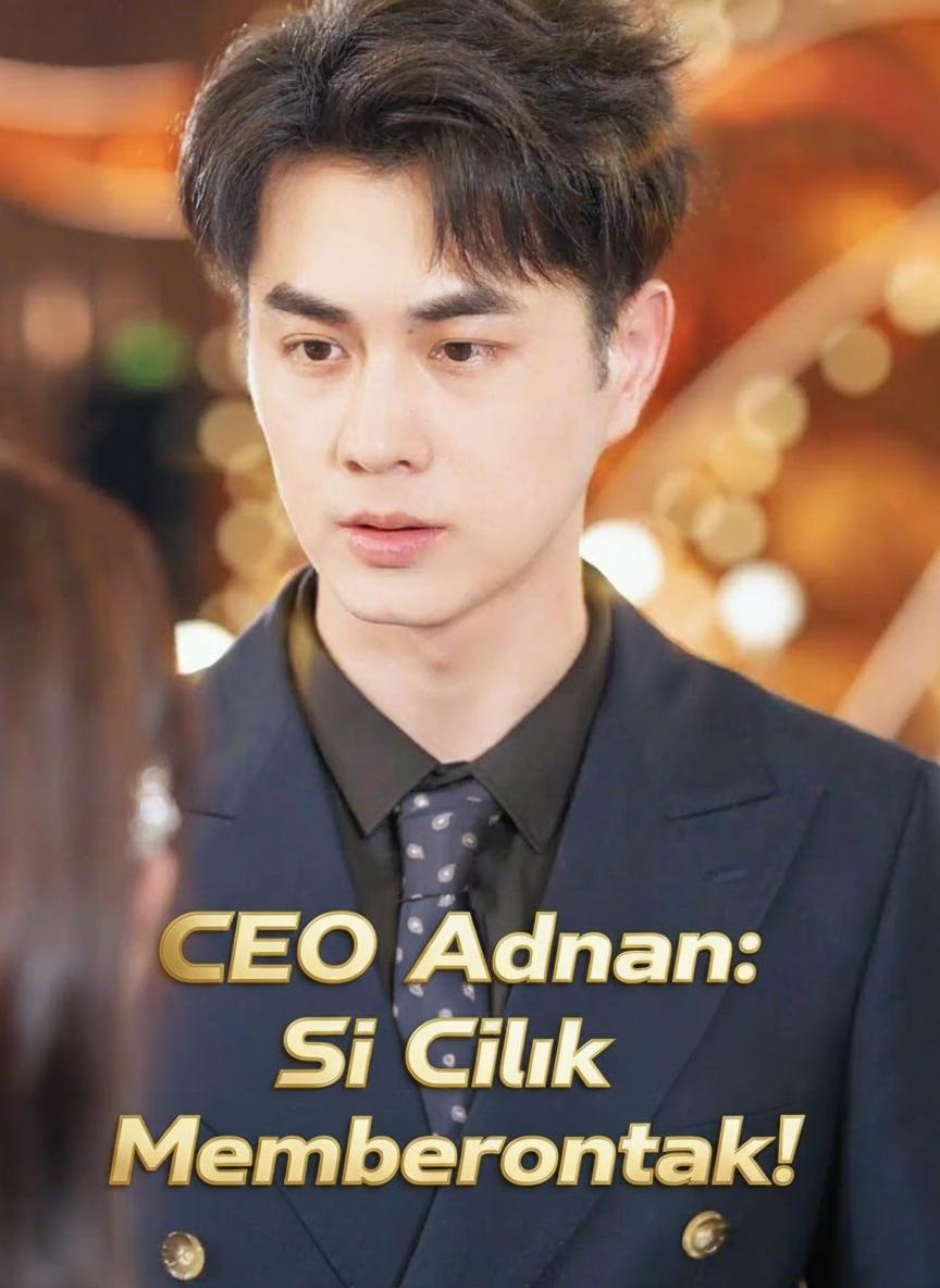 CEO Adnan: Si Cilik Memberontak!