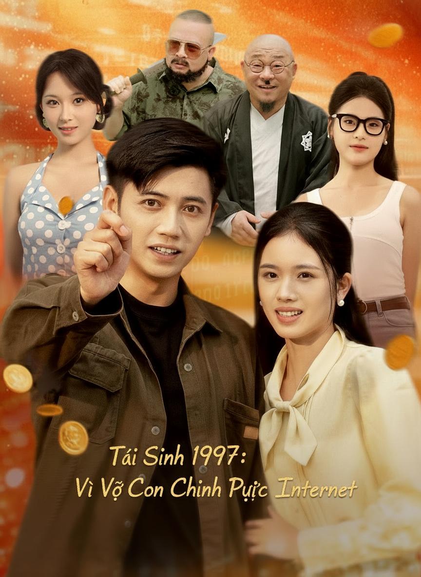 Tái Sinh 1997: Vì Vợ Con Chinh Phục Internet
