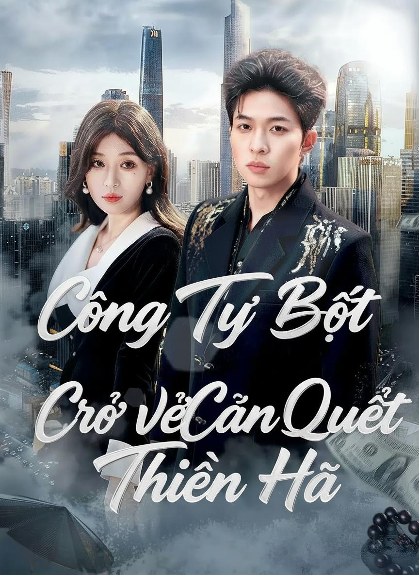 Công Tử Bột Trở Về Càn Quét Thiên Hạ