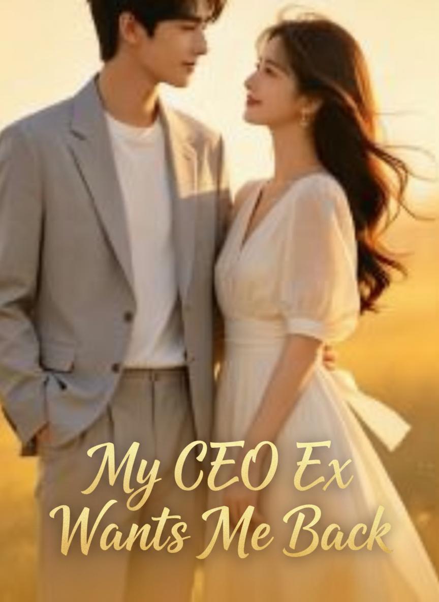 My CEO Ex Wants Me Back