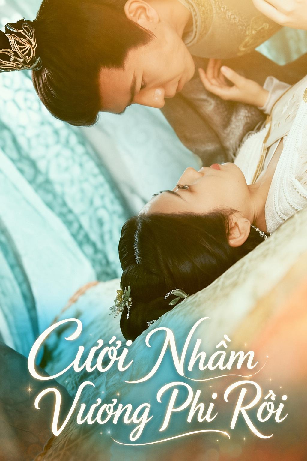Cưới Nhầm Vương Phi Rồi