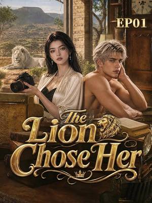 The Lion Chose Her
