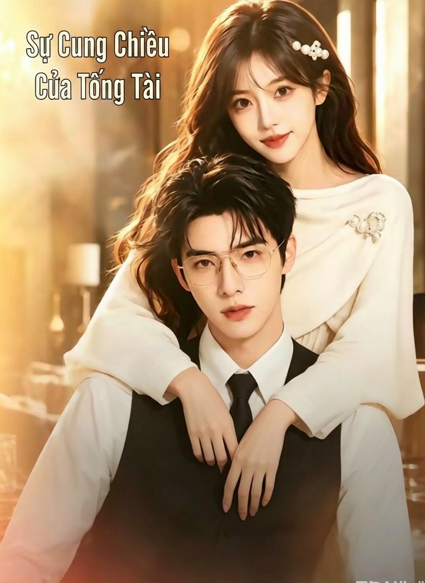 Sự Cưng Chiều Của Tổng Tài