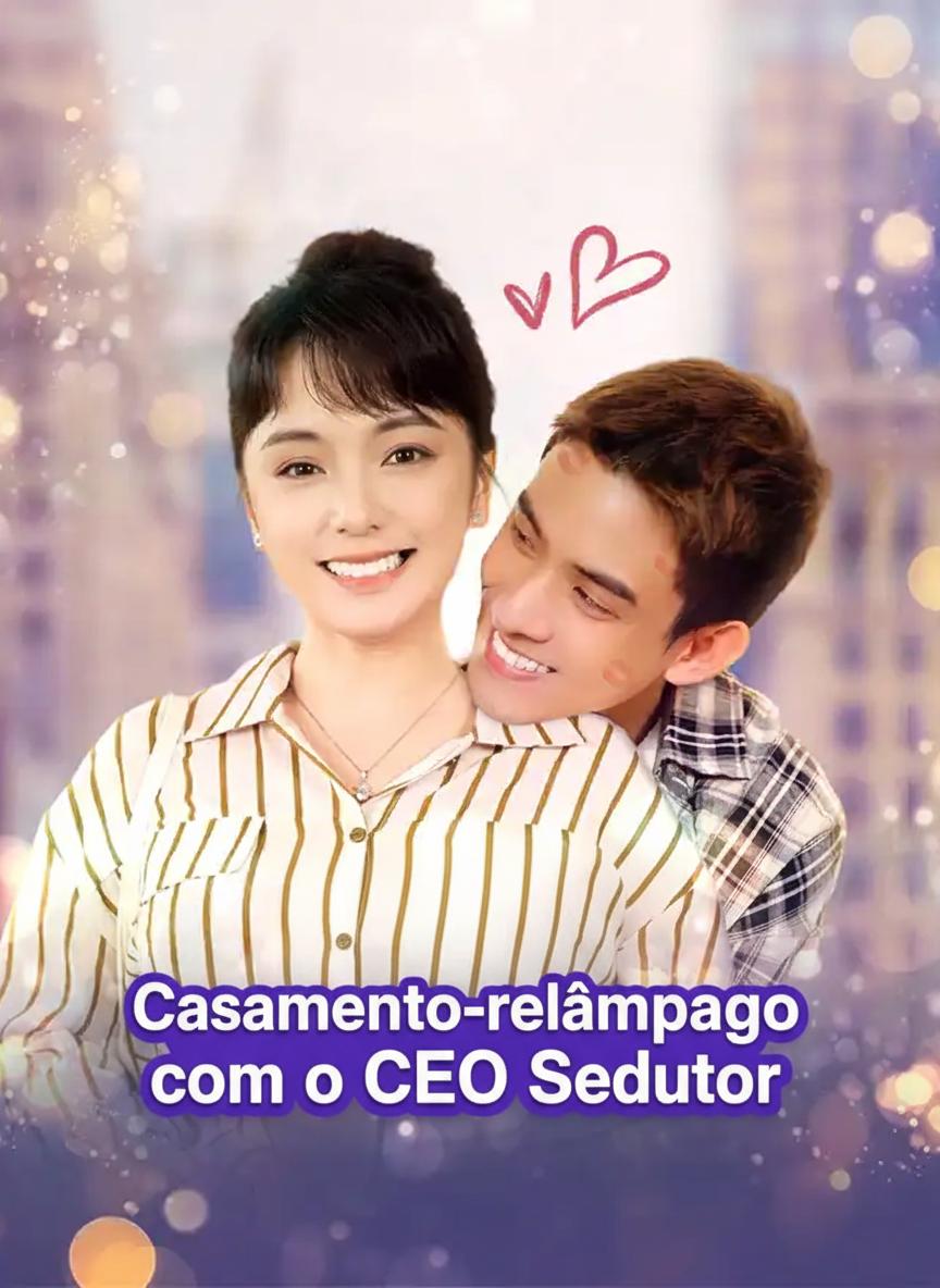Casamento-relâmpago com o CEO Sedutor