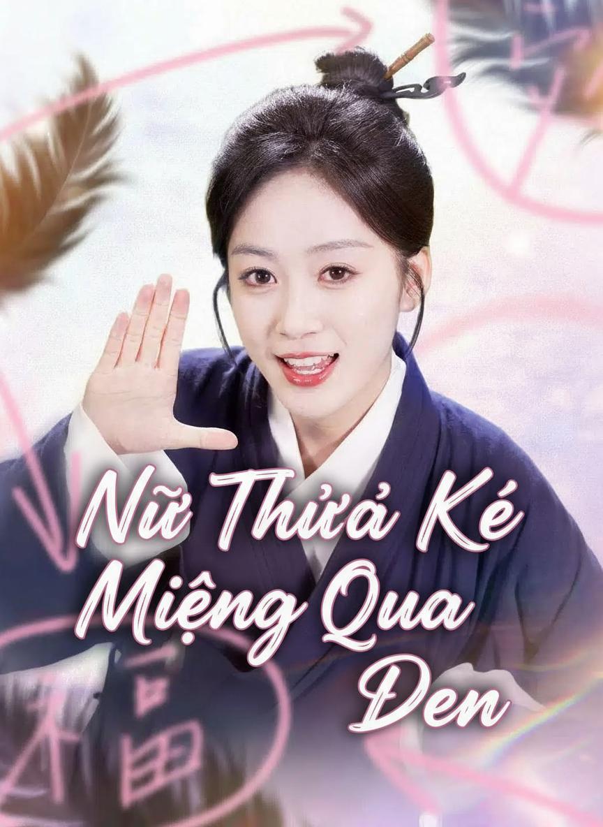 Nữ Thừa Kế Miệng Quạ Đen