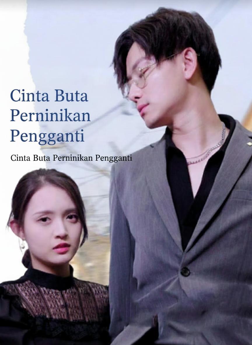 Cinta Buta Pernikahan Pengganti
