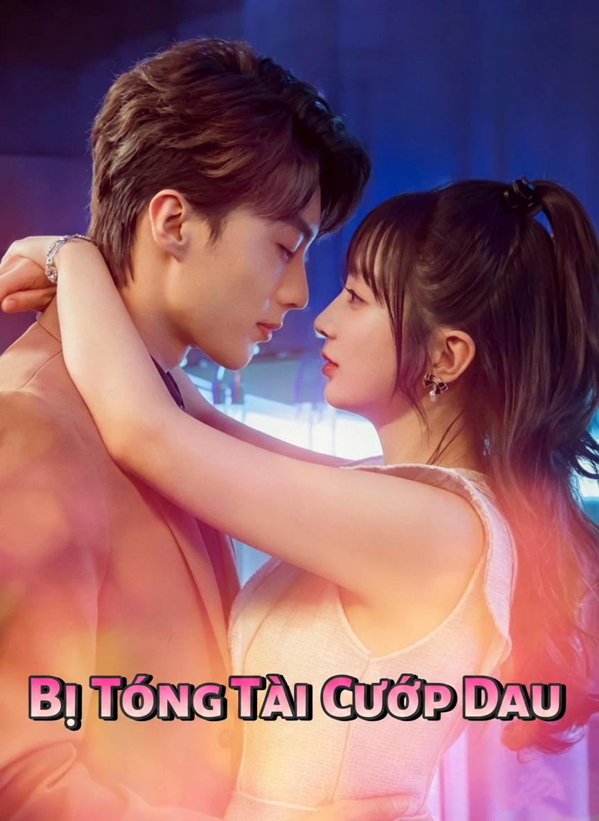 Bị Tổng Tài Cướp Dâu