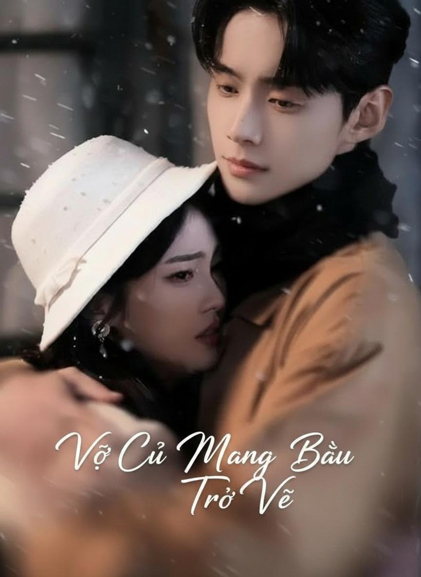 Vợ Cũ Mang Bầu Trở Về