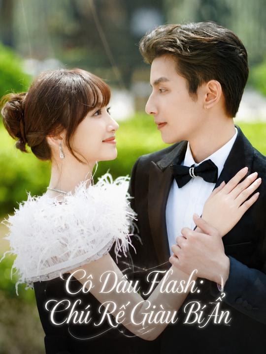 Cô Dâu Flash: Chú Rể Giàu Bí Ẩn