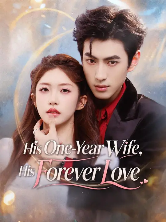 (Dubbed) His One-Year Wife, His Forever Love