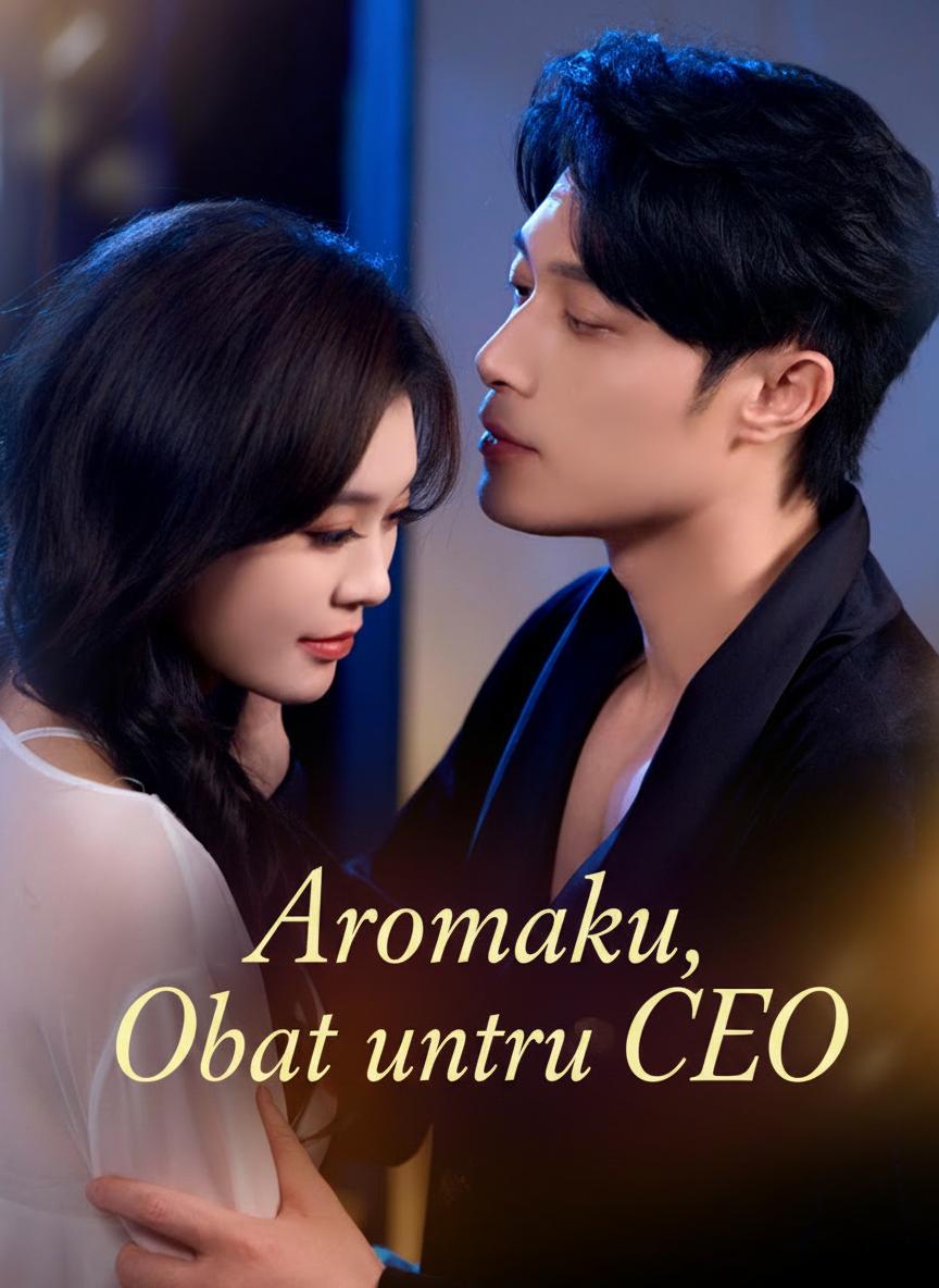 Aromaku, Obat untuk CEO