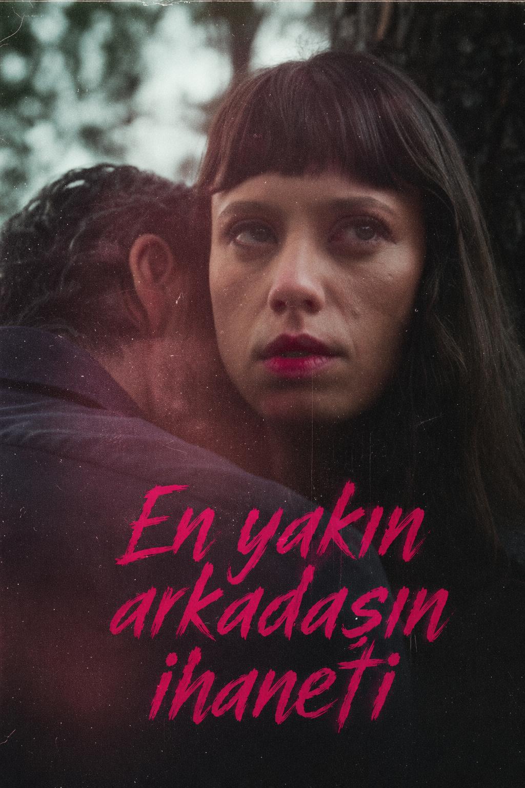 En yakın arkadaşın ihaneti