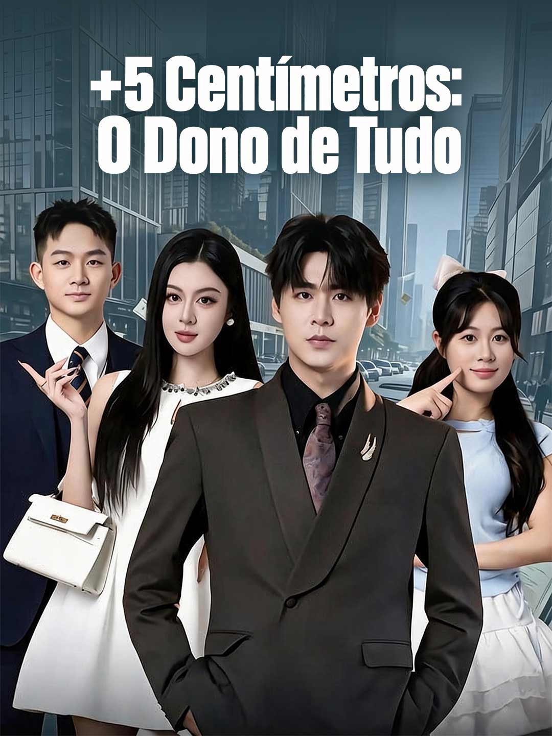+5 Centímetros: O Dono de Tudo