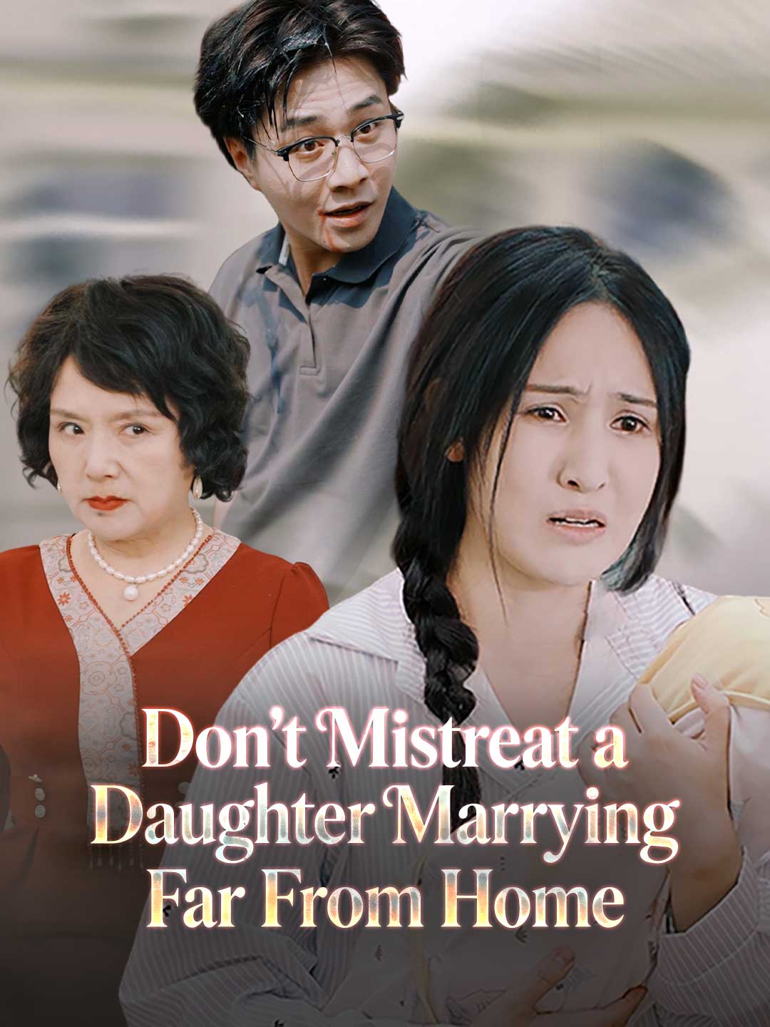 Don't Mistreat a Daughter Marrying Far From Home