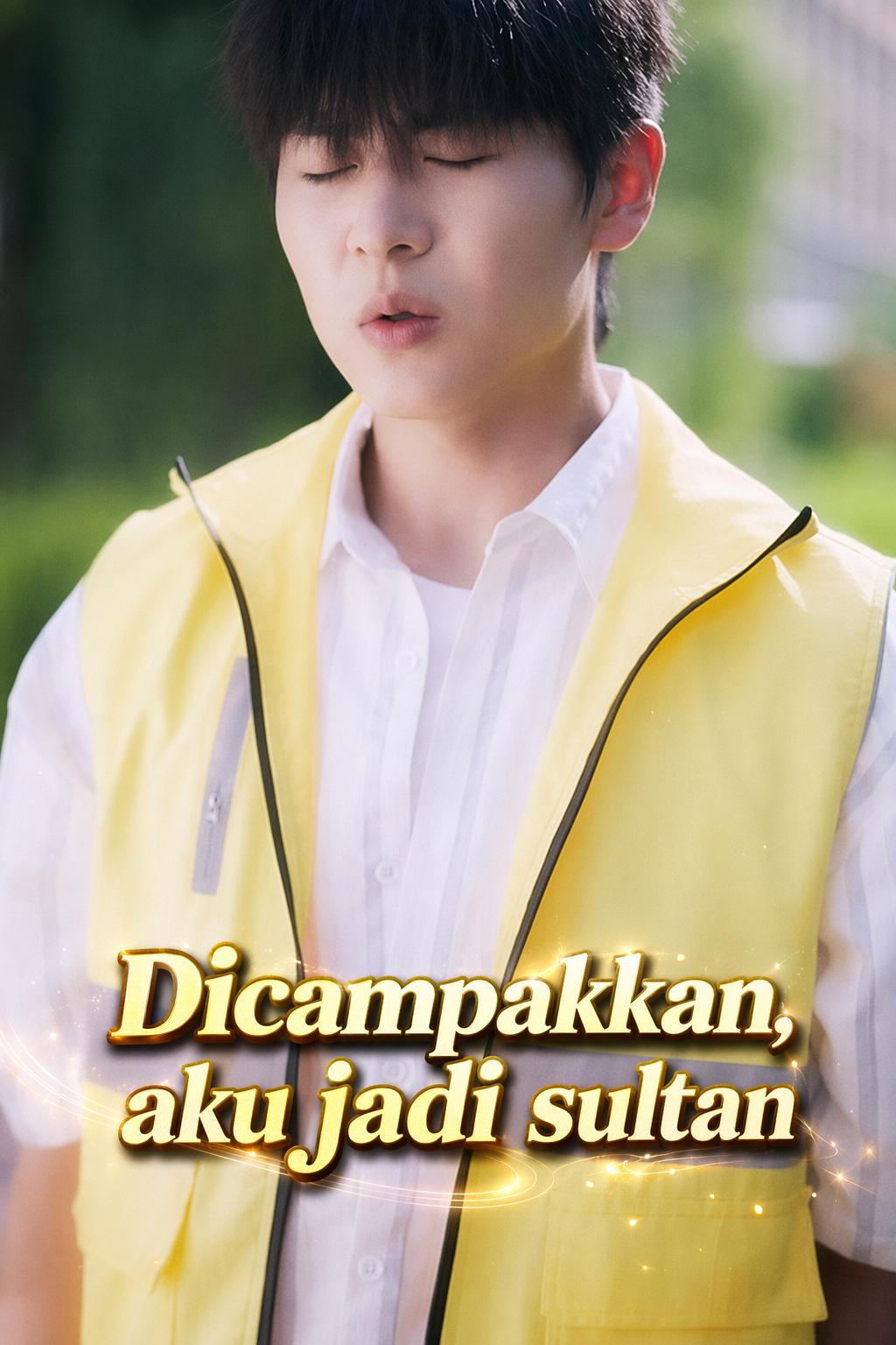 Dicampakkan, aku jadi sultan