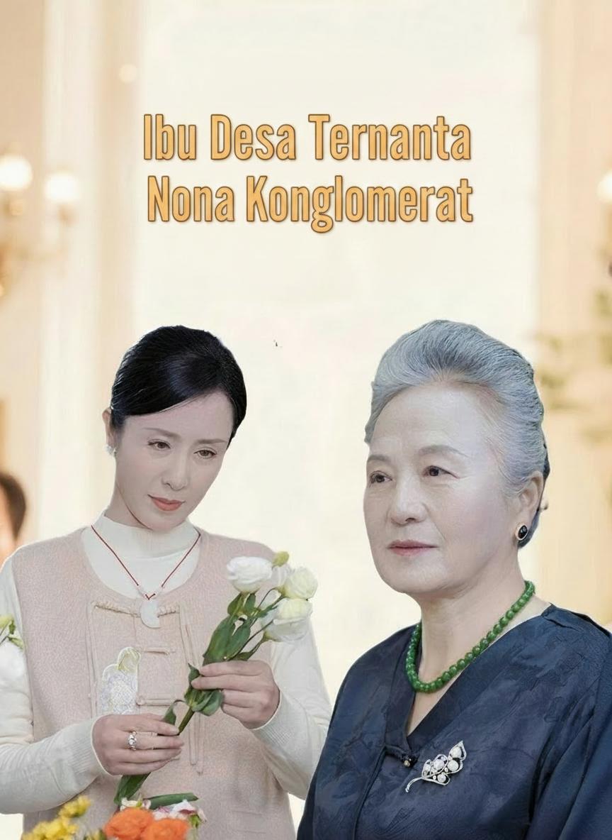 Ibu Desa Ternyata Nona Konglomerat