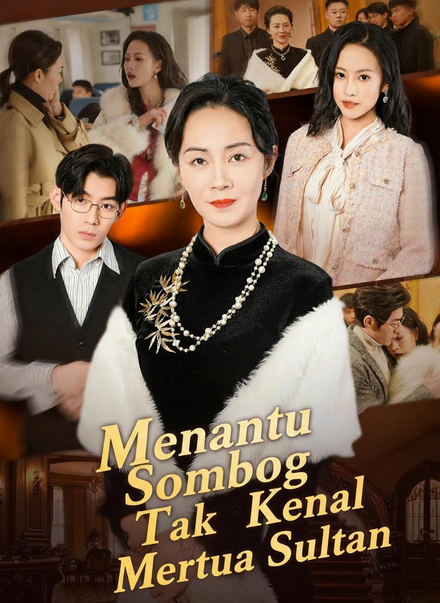 Menantu Sombong Tak Kenal Mertua Sultan