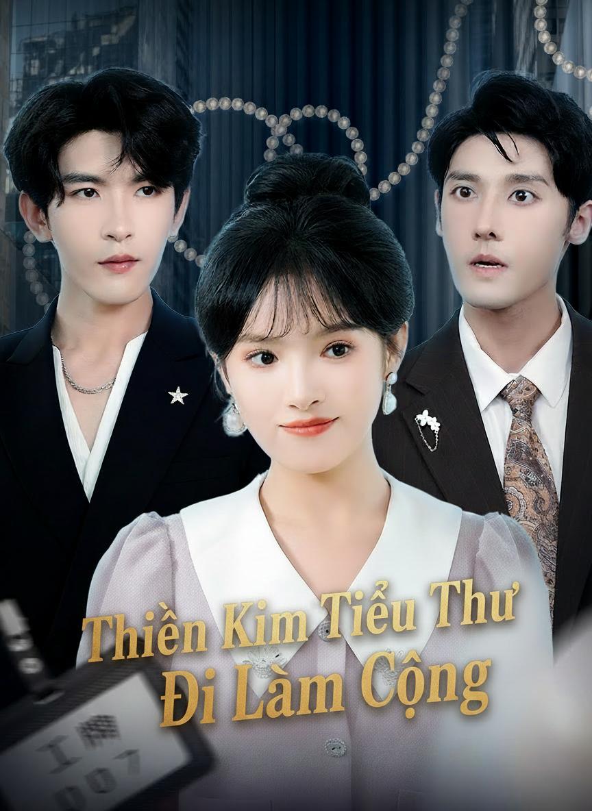 Thiên Kim Tiểu Thư Đi Làm Công